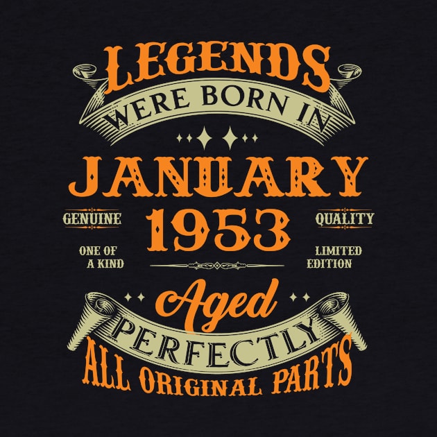 70th Birthday Gift Legends Born In January 1953 70 Years Old by Schoenberger Willard